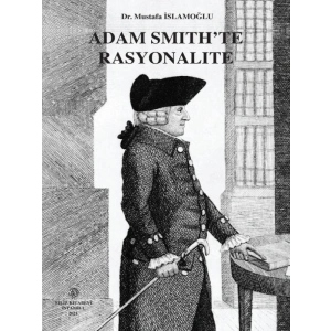 Adam SmıthTe Rasyonalıte ( İslamoğlu ) - Mustafa İslamoğlu