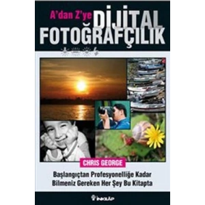 A’dan Z’ye Dijital Fotoğrafçılık