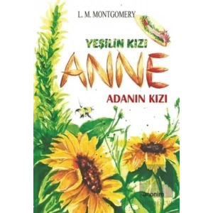Adanın Kızı - Yeşilin Kızı Anne