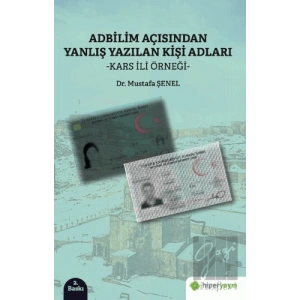 Adbilim Açısından Yanlış Yazılan Kişi Adları “Kars İli Örneği”