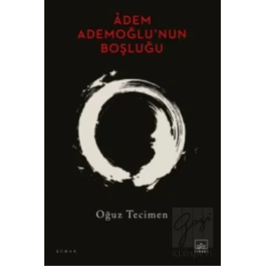 Âdem Ademoğlu’nun Boşluğu
