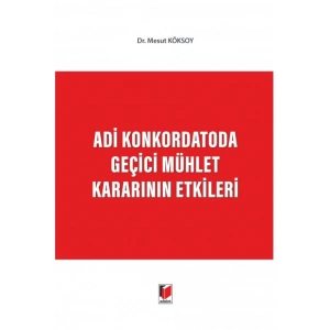 Adi Konkordatoda Geçiçi Mühlet Kararının Etkileri