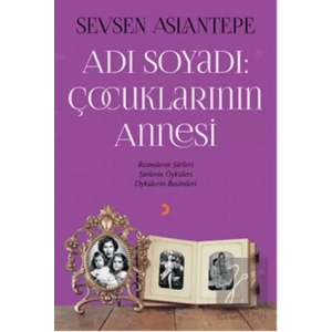 Adı Soyadı: Çocuklarının Annesi
