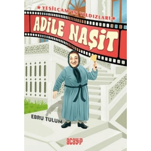Adile Naşit ;Yeşilçam’ın Yıldızları