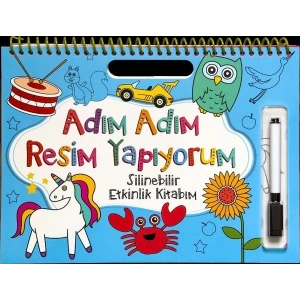 Adım Adım Resim Yapıyorum - Mavi Kapak - Silinebilir Etkinlik Kitabım