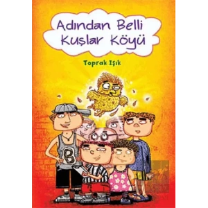 Adından Belli Kuşlar Köyü