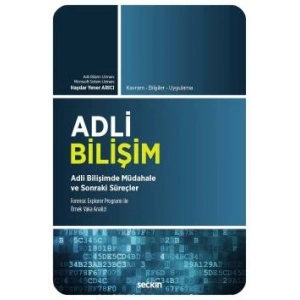 Adli Bilişim Adli Bilişimde Müdahale ve Sonraki Süreçler