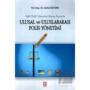 Adli Delil Yönetimi Bakış Açısıyla Ulusal ve Uluslararası Polis Yönetimi