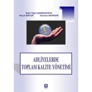 Adliyelerde Toplam Kalite Yönetimi Teoman Akpınar