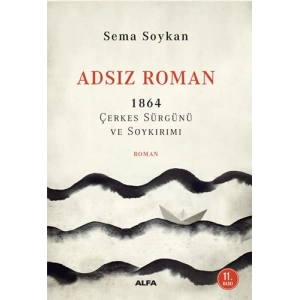 Adsız Roman - 1864 Çerkes Sürgünü ve Soykırımı