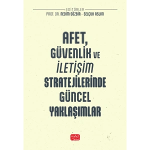 Afet, Güvenlik ve İletişim Stratejilerinde Güncel Yaklaşımlar