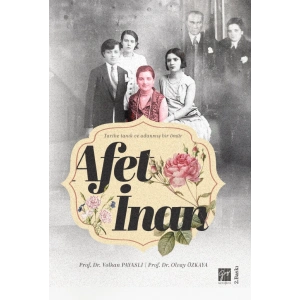Afet İnan  Tarihe Tanık Ve Adanmış Bir Ömür
