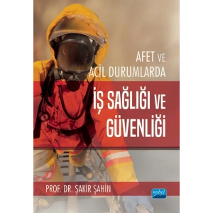 Afet ve Acil Durumlarda İş Sağlığı ve Güvenliği