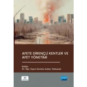 Afete Dirençli Kentler ve Afet Yönetimi