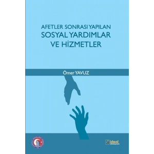 Afetler Sonrası Yapılan Sosyal Yardımlar ve Hizmetler