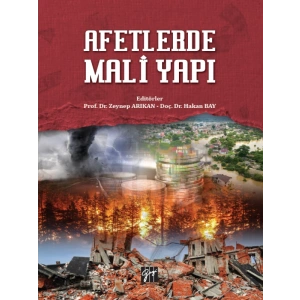 Afetlerde Mali Yapı - Prof. Dr. Zeynep ARIKAN - Doç. Dr. Hakan BAY