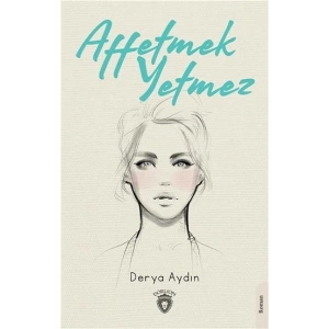 Affetmek Yetmez