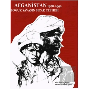 Afganistan 1978 - 1992 Soğuk Savaşın Sıcak Cephesi
