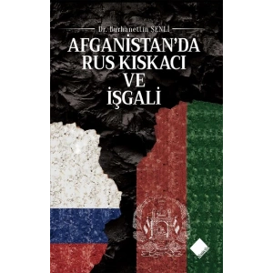 Afganistan’da Rus Kıskacı Ve İşgali