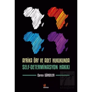 Afrika Örf ve Adet Hukukunda Self-Determinasyon Hakkı