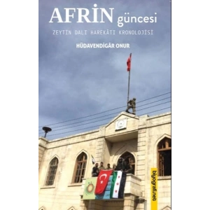Afrin Güncesi & Zeytin Dalı Harekatı Kronolojisi