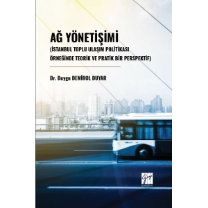 Ağ Yönetişimi (İstanbul Toplu Ulaşım Politikası Örneğinde Teorik Ve Pratik Bir Perspektif)