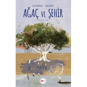 Ağaç ve Şehir (Ciltli)