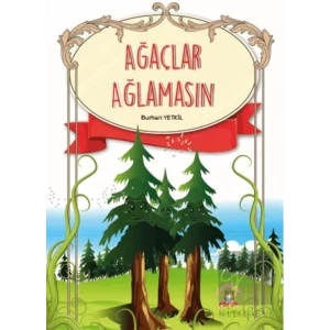 Ağaçlar Ağlamasın