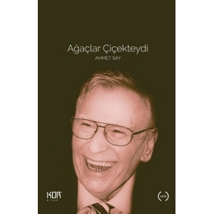 Ağaçlar Çiçekteydi Ahmet Say