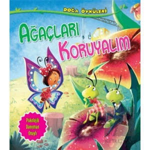 Ağaçları Koruyalım