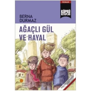 Ağaçlı Gül ve Hayal