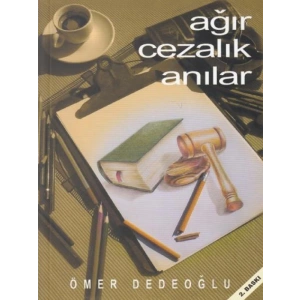 Ağır Cezalık Anılar