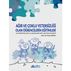 Ağır Ve Çoklu Yetersizliği Olan Çocukların Eğitimleri - Pınar Şafak