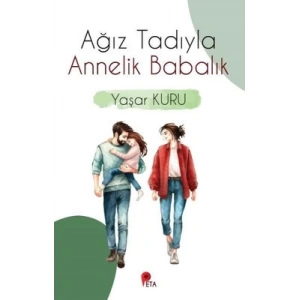Ağız Tadıyla Annelik Babalık