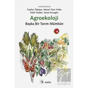 Agroekoloji: Başka Bir Tarım Mümkün
