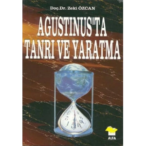 Agustinusta Tanrı ve Yaratma