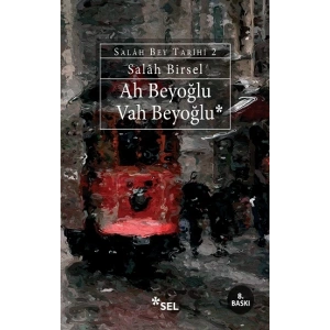 Ah Beyoğlu Vah Beyoğlu - Salâh Bey Tarihi: 2