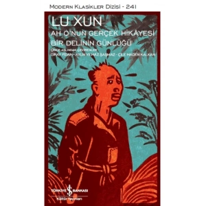 Ah Q’nun Gerçek Hikayesi ile Bir Delinin Günlüğü