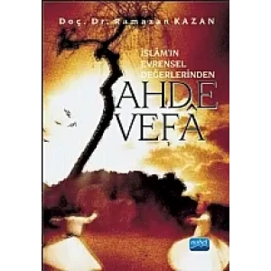 Ahde Vefâ (İslâmın Evrensel Değerlerinden)