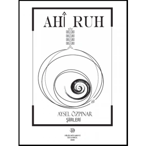 Ahi Ruh - Aysel Özpınar