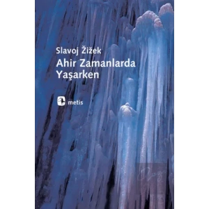 Ahir Zamanlarda Yaşarken