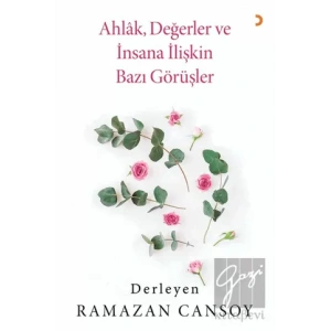 Ahlak, Değerler ve İnsana İlişkin Bazı Görüşler