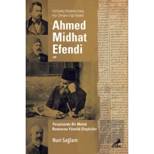 Ahmed Midhad Efendi ve Yeryüzünde bir Melek Romanına Yönelik Eleştiriler