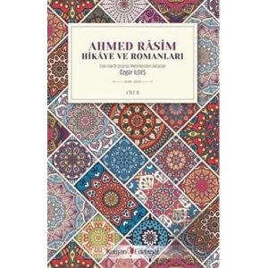Ahmed Rasim - Hikaye ve Romanları Cilt 2