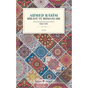 Ahmed Rasim - Hikaye ve Romanları Cilt 3