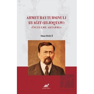 Ahmet Baytursınulı 23 Ağıt (23 Joqtaw)