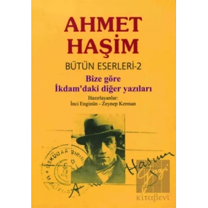 Ahmet Haşim Bütün Eserleri - 2 Bize Göre