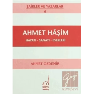 Ahmet Haşim Hayatı - Sanatı - Eserleri