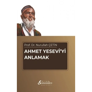 Ahmet Yeseviyi Anlamak