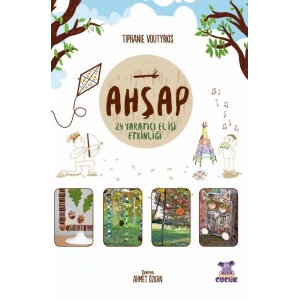 AHŞAP - 24 Yaratıcı El İşi Etkinliği / Je Joue Avec Les Éléments - Bois